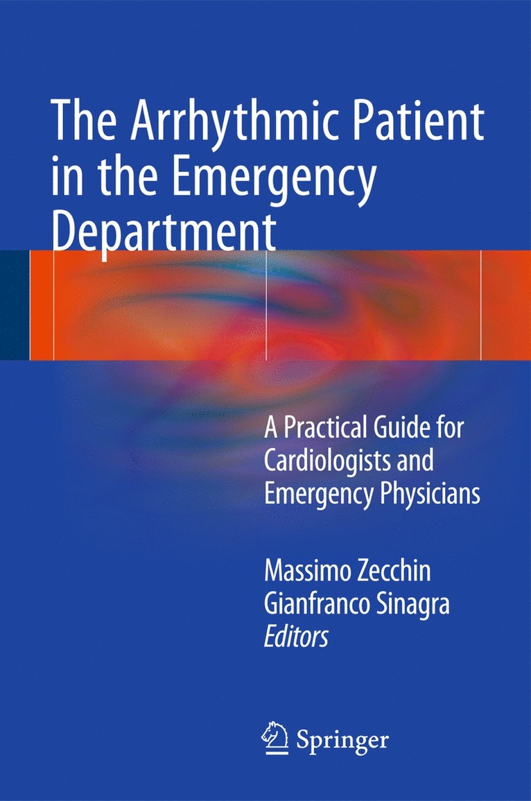 Massimo Zecchin, Gianfranco Sinagra - Arrhythmic Patient in the Emergency Department, Inbunden