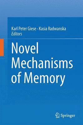Novel Mechanisms of Memory 1
