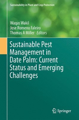 Sustainable Pest Management in Date Palm: Current Status and Emerging Challenges 1