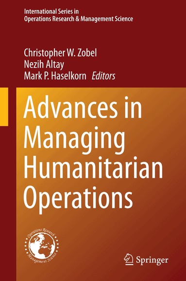 Christopher W. Zobel, Nezih Altay, Mark P. Haselkorn - Advances in Managing Humanitarian Operations, Inbunden
