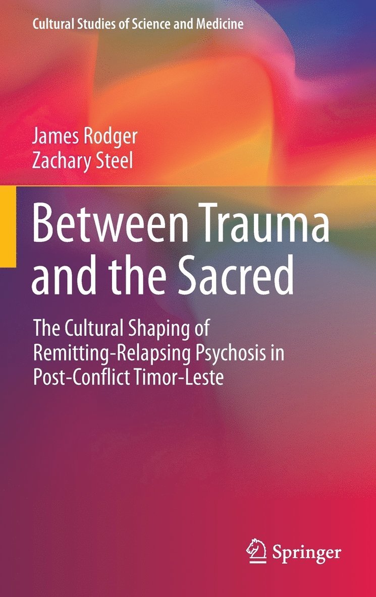 James Rodger, Zachary Steel - Between Trauma and the Sacred, Inbunden