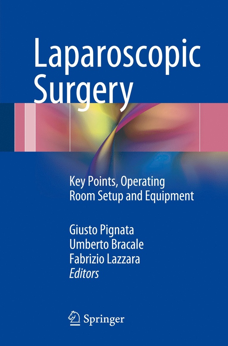 Giusto Pignata, Umberto Bracale, Fabrizio Lazzara - Laparoscopic Surgery, Häftad