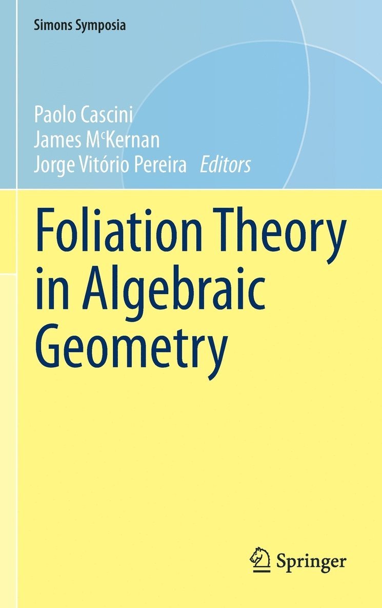 Foliation Theory in Algebraic Geometry 1