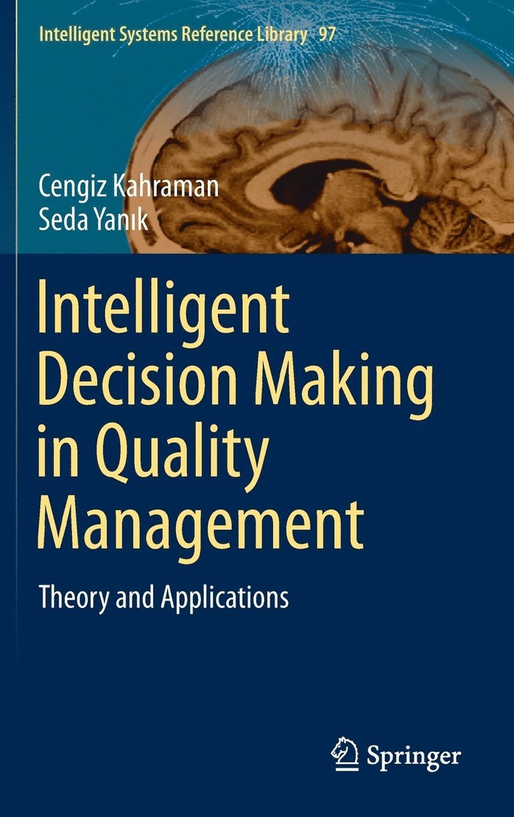 Intelligent Decision Making in Quality Management 1