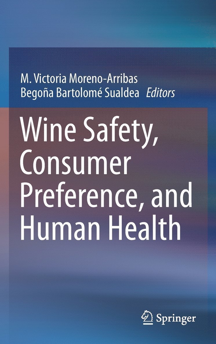 Wine Safety, Consumer Preference, and Human Health 1