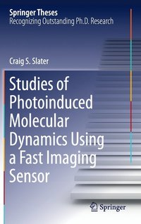 bokomslag Studies of Photoinduced Molecular Dynamics Using a Fast Imaging Sensor