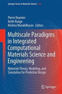 bokomslag Multiscale Paradigms in Integrated Computational Materials Science and Engineering