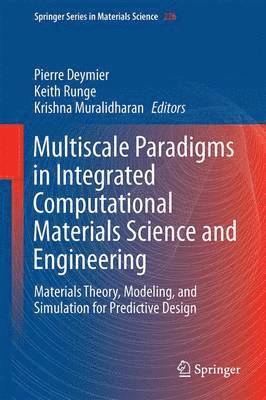 bokomslag Multiscale Paradigms in Integrated Computational Materials Science and Engineering