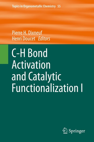 Pierre H. Dixneuf, Henri Doucet - C-H Bond Activation and Catalytic Functionalization I, Inbunden