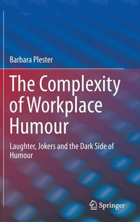 bokomslag The Complexity of Workplace Humour