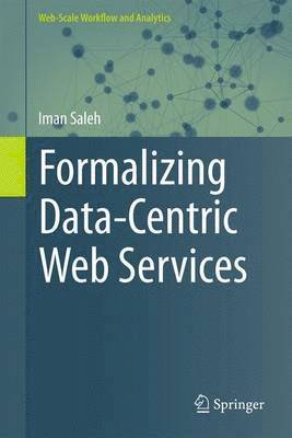 Formalizing Data-Centric Web Services 1