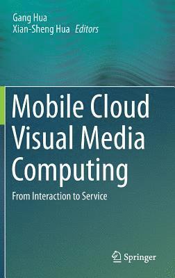 Mobile Cloud Visual Media Computing 1