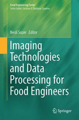 Nesli Sozer - Imaging Technologies and Data Processing for Food Engineers, Inbunden