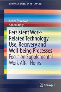 bokomslag Persistent Work-related Technology Use, Recovery and Well-being Processes