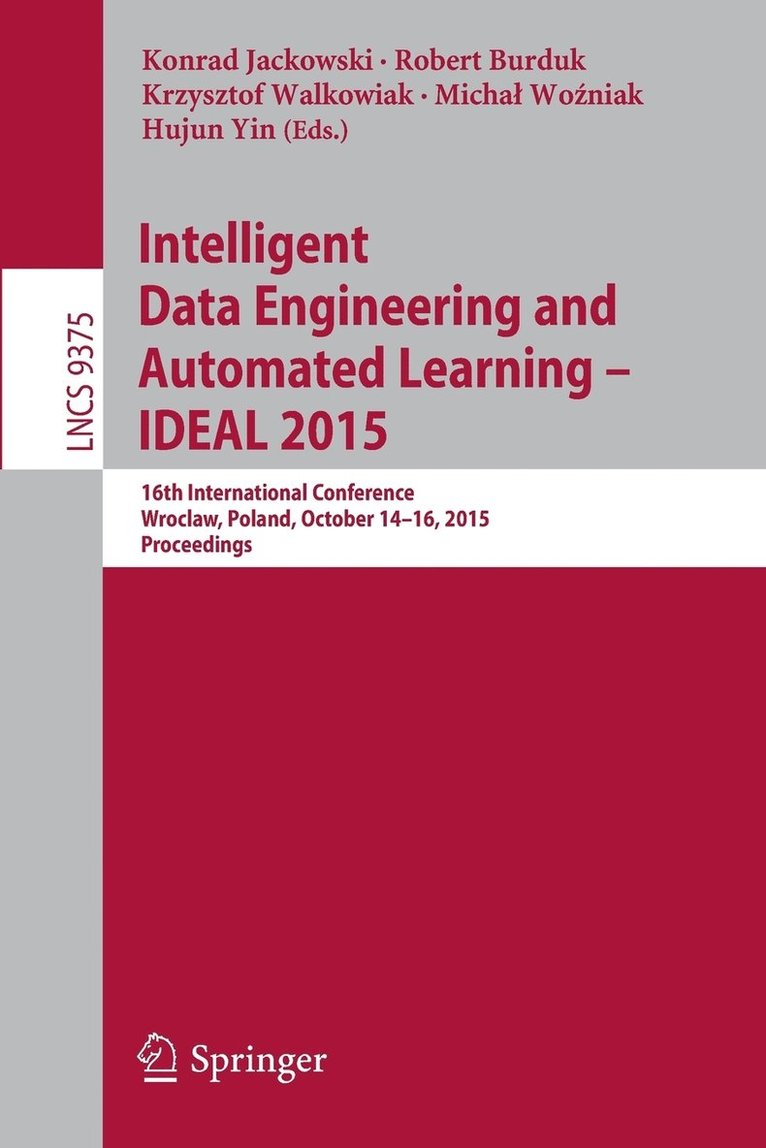 Intelligent Data Engineering and Automated Learning  IDEAL 2015 1