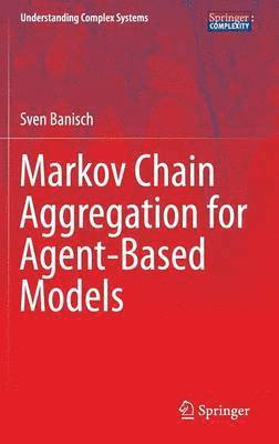 Markov Chain Aggregation for Agent-Based Models 1