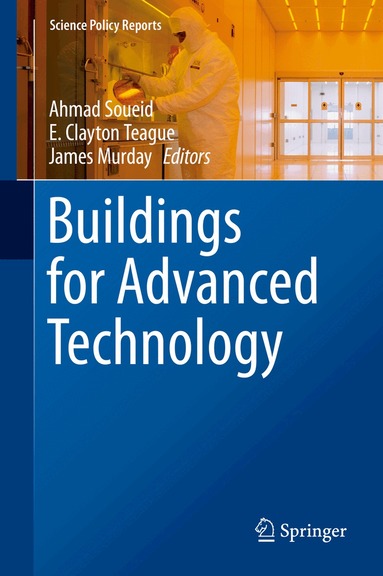 Ahmad Soueid, E. Clayton Teague, James Murday - Buildings for Advanced Technology, Inbunden