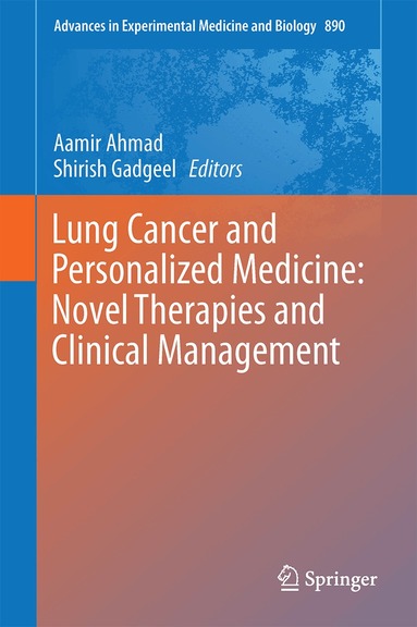 Aamir Ahmad, Shirish M. Gadgeel - Lung Cancer and Personalized Medicine: Novel Therapies and Clinical Management, Inbunden