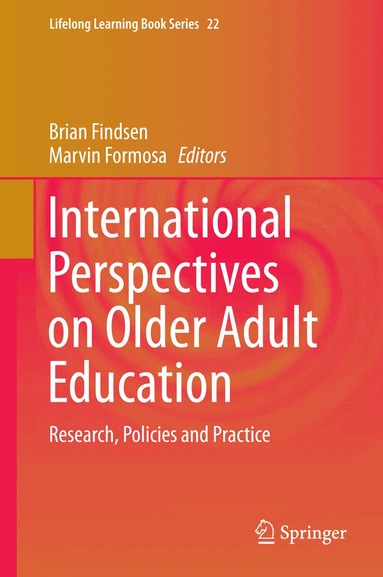 Brian Findsen, Marvin Formosa - International Perspectives on Older Adult Education, Inbunden