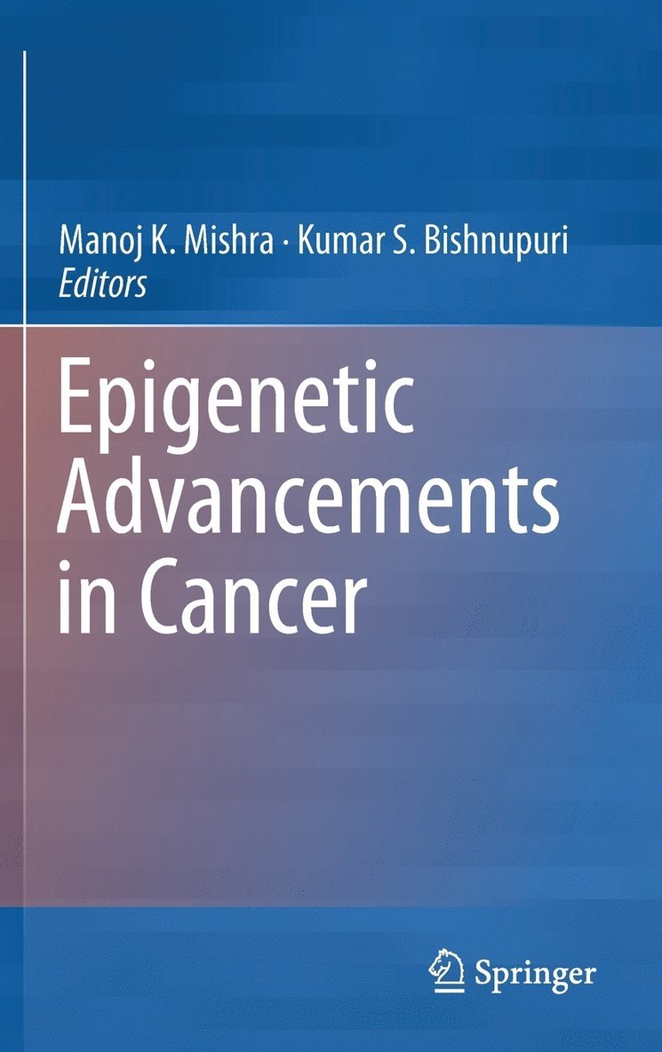 Epigenetic Advancements in Cancer 1