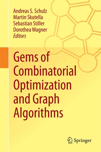 Andreas S. Schulz, Martin Skutella, Sebastian Stiller, Dorothea Wagner - Gems of Combinatorial Optimization and Graph Algorithms, Inbunden