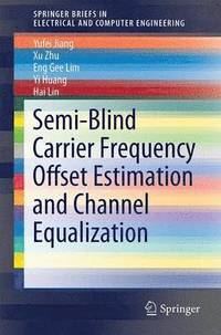 bokomslag Semi-Blind Carrier Frequency Offset Estimation and Channel Equalization