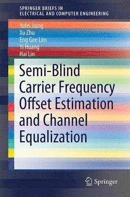 Semi-Blind Carrier Frequency Offset Estimation and Channel Equalization 1