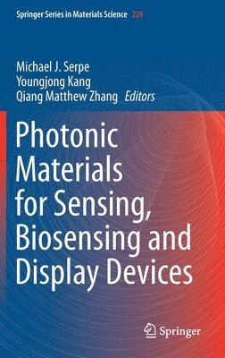 bokomslag Photonic Materials for Sensing, Biosensing and Display Devices