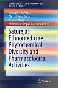 bokomslag Satureja: Ethnomedicine, Phytochemical Diversity and Pharmacological Activities