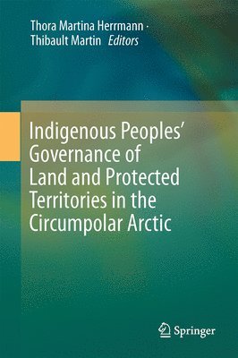 bokomslag Indigenous Peoples' Governance of Land and Protected Territories in the Arctic