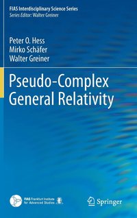 bokomslag Pseudo-Complex General Relativity