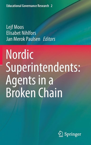 bokomslag Nordic Superintendents: Agents in a Broken Chain