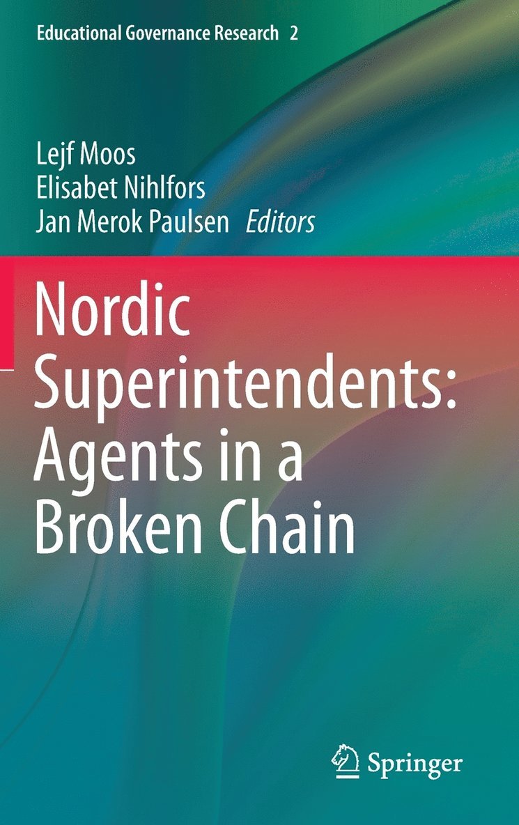 Nordic Superintendents: Agents in a Broken Chain 1