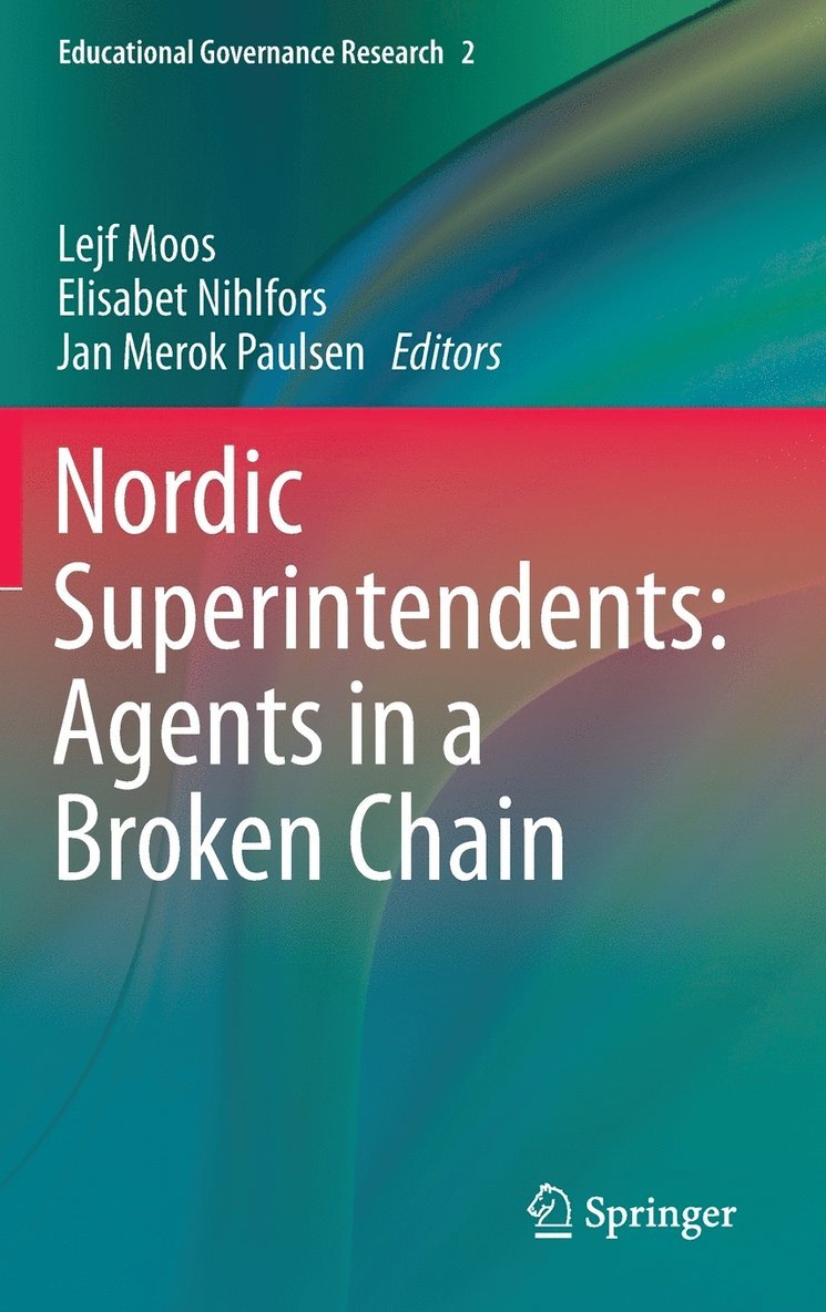 Nordic Superintendents: Agents in a Broken Chain