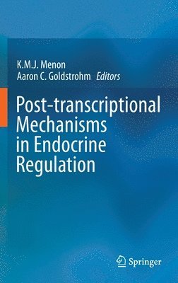 Post-transcriptional Mechanisms in Endocrine Regulation 1