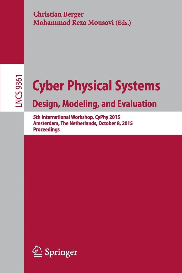 Cyber Physical Systems. Design, Modeling, and Evaluation 1