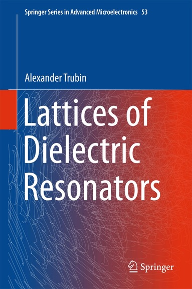 Alexander Trubin - Lattices of Dielectric Resonators, Inbunden
