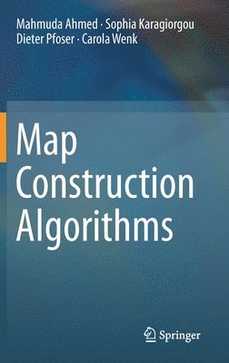 bokomslag Map Construction Algorithms