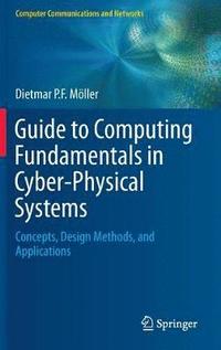 bokomslag Guide to Computing Fundamentals in Cyber-Physical Systems