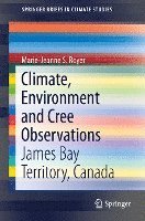 bokomslag Climate, Environment and Cree Observations