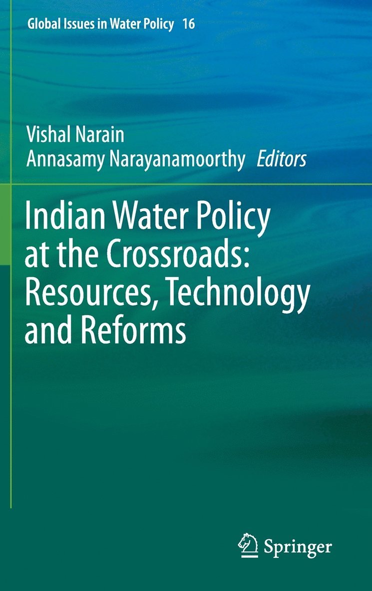 Indian Water Policy at the Crossroads: Resources, Technology and Reforms 1