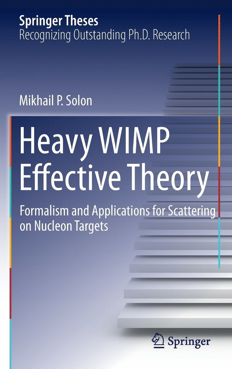 Mikhail P. Solon - Heavy WIMP Effective Theory, Inbunden