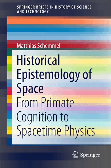 Matthias Schemmel - Historical Epistemology of Space, Häftad