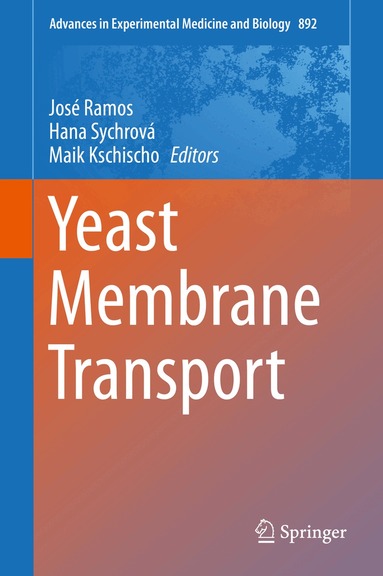 José Ramos, Hana Sychrová, Maik Kschischo - Yeast Membrane Transport, Inbunden
