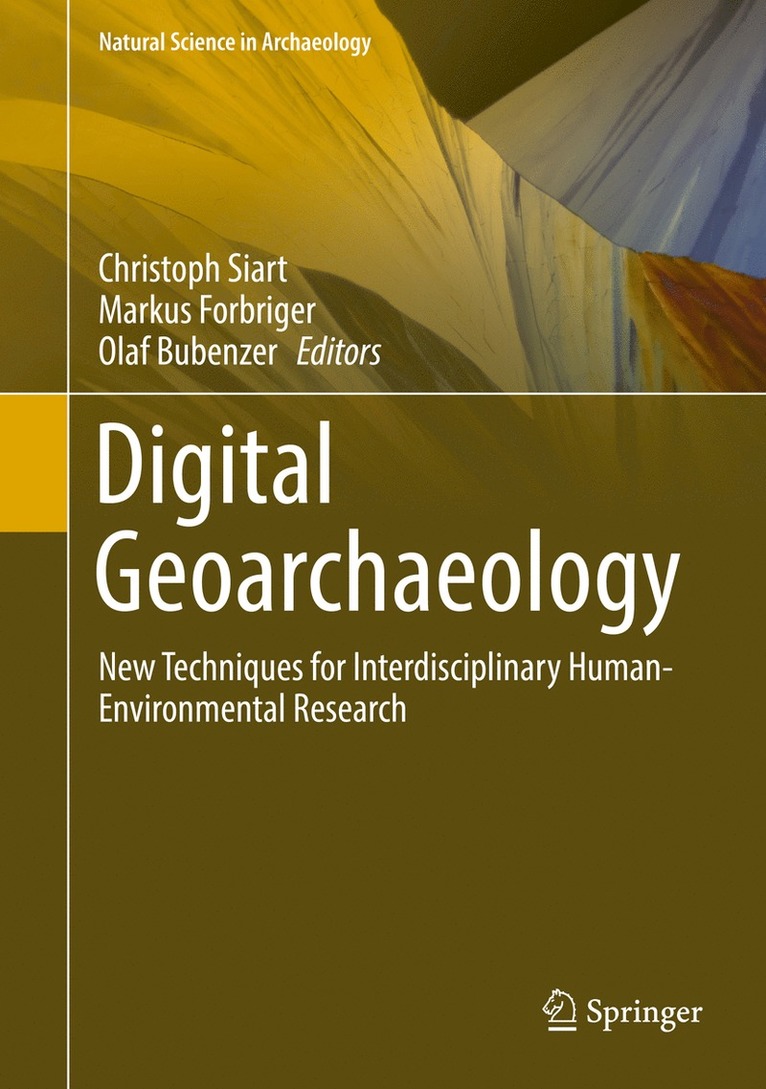 Christoph Siart, Markus Forbriger, Olaf Bubenzer - Digital Geoarchaeology, Inbunden