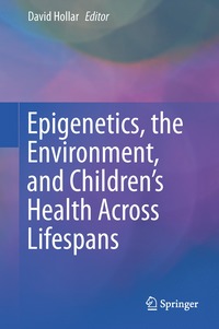 bokomslag Epigenetics, the Environment, and Children's Health Across Lifespans