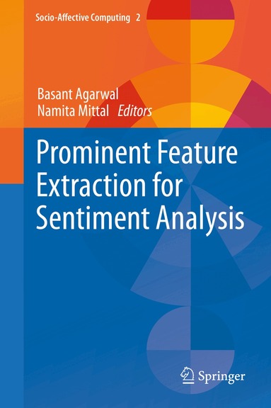 Basant Agarwal, Namita Mittal - Prominent Feature Extraction for Sentiment Analysis, Inbunden