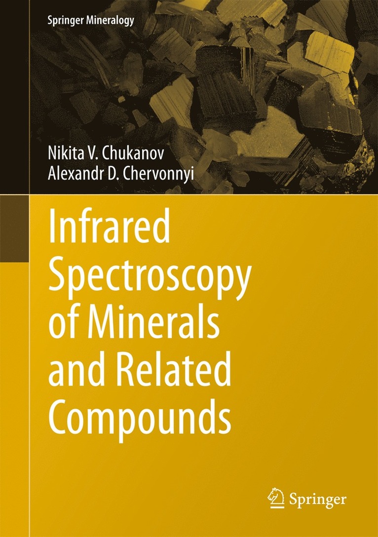Nikita V. Chukanov, Alexandr D. Chervonnyi - Infrared Spectroscopy of Minerals and Related Compounds, Inbunden