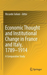 bokomslag Economic Thought and Institutional Change in France and Italy, 17891914