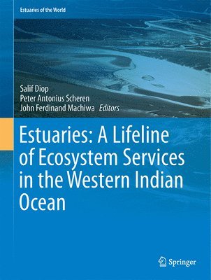 bokomslag Estuaries: A Lifeline of Ecosystem Services in the Western Indian Ocean